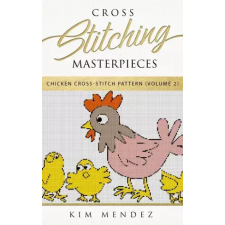 Kim Mendez (magánkiadás) Cross Stitching Masterpieces gyermekkönyvek