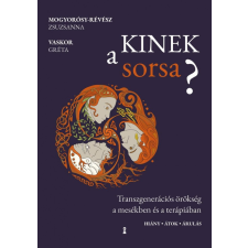  Kinek a sorsa? - Transzgenerációs örökség a mesékben és a terápiában egyéb könyv