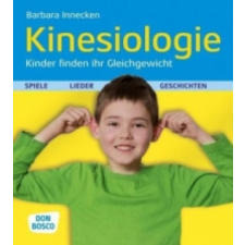  Kinesiologie - Kinder finden ihr Gleichgewicht – Barbara Innecken idegen nyelvű könyv
