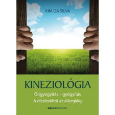  Kineziológia - Öngyógyítás - gyógyítás - A diszlexiától az allergiáig társadalom- és humántudomány