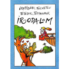 KINIZSI NYOMDA Érettségi, felvételi tételek, témakörök: Irodalom antikvárium - használt könyv