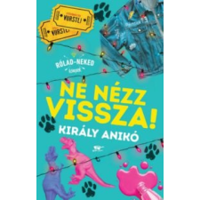 Király Anikó Ne nézz vissza! irodalom