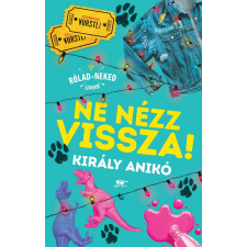 Király Anikó - Ne nézz vissza! gyermek- és ifjúsági könyv