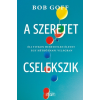 Kiskapu Bob Goff - A szeretet cselekszik