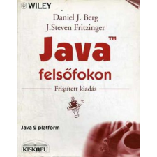 Kiskapu Kft. Java felsőfokon (frissített kiadás) - Daniel J. Berg; J. Steven Fritzinger antikvárium - használt könyv