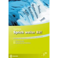 Kispál Tamás Sprich weiter B2! - 20 új szóbeli vizsgatéma a Sprich einfach B2! kötethez idegen nyelvű könyv