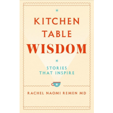  Kitchen Table Wisdom – Rachel Naomi Remen idegen nyelvű könyv