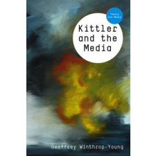  Kittler and the Media – Geoffrey Winthrop-Young idegen nyelvű könyv