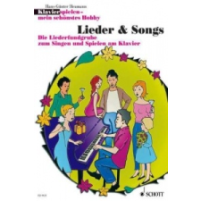  Klavierspielen, mein schönstes Hobby, Lieder & Songs – Hans-Günter Heumann idegen nyelvű könyv