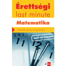 Klett Kiadó Érettségi Last minute - Matematika tankönyv