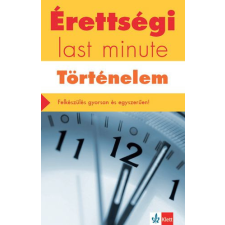 Klett Kiadó - Érettségi – Last minute – Történelem tankönyv