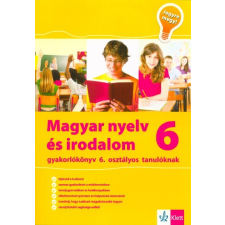 Klett Kiadó Magyar nyelv és irodalom 6 - Gyakorlókönyv 6. osztályos tanulóknak tankönyv