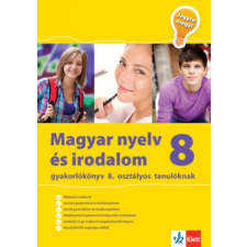 Klett Kiadó Magyar nyelv és irodalom gyakorlókönyv 8. osztályos tanulóknak - Jegyre megy tankönyv