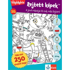 Klett Kiadó - REJTETT KÉPEK 10. - A JÖVÕ ROBOTJAI ÉS SOK MÁS FEJTÖRÕ gyermek- és ifjúsági könyv