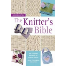  Knitter's Bible – Claire Crompton idegen nyelvű könyv