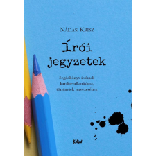 KNW Írói jegyzetek - Segédkönyv íróknak karakteralkotáshoz, történetek tervezéséhez (bővített kiadás) tankönyv