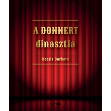 Kocsis Barbara - A Donnert dinasztia egyéb könyv