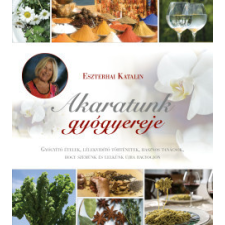 Kocsis Kiadó Akaratunk gyógyereje életmód, egészség
