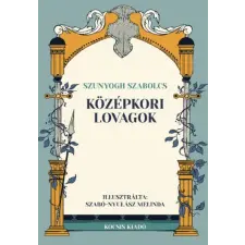 Kocsis Kiadó Középkori lovagok gyermek- és ifjúsági könyv