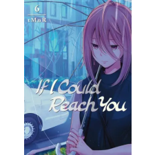Kodansha America, Inc If I Could Reach You 6 | tMnR egyéb könyv