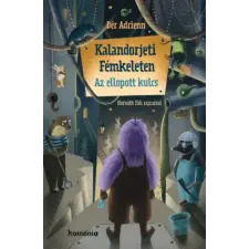 Koinónia Kiadó Kalandorjeti Fémkeleten - Az ellopott kulcs gyermek- és ifjúsági könyv