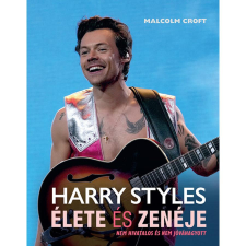 Kolibri Gyerekkönyvkiadó Kft Harry Styles élete és zenéje regény