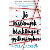 Kolibri Gyerekkönyvkiadó Kft Jó kislányok kézikönyve gyilkossághoz | Holly Jackson