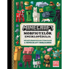 Kolibri Gyerekkönyvkiadó Kft Minecraft - Mobfigyelők enciklopédiája - Nélkülözhetetlen útmutató a Minecraft mobjaihoz gyermek- és ifjúsági könyv
