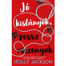 Kolibri Jó kislányok, rossz viszonyok - Jó kislányok kézikönyve gyilkossághoz 2. - Holly Jackson regény