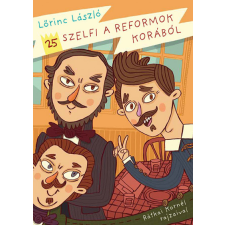 Kolibri Kiadó 25 szelfi a reformok korából gyermek- és ifjúsági könyv