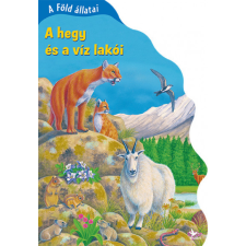 Kolibri Kiadó A Föld állatai - A hegy és a víz lakói természet- és alkalmazott tudomány