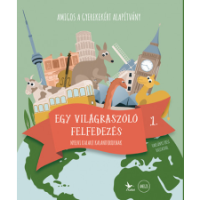 Kolibri Kiadó Amigos - Egy világra szóló felfedezés 1. gyermek- és ifjúsági könyv