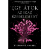 Kolibri Kiadó Egy átok az igaz szerelemért - Volt egyszer egy összetört szív 3.