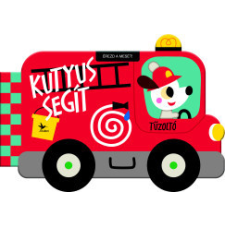 Kolibri Kiadó Érezd a mesét! - Kutyus segít - Tűzoltó gyermek- és ifjúsági könyv