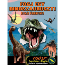 Kolibri Kiadó Fogj egy dinoszauruszt! - És más őslényeket gyermek- és ifjúsági könyv