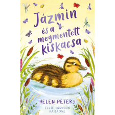 Kolibri Kiadó Helen Peters - Jázmin és a megmentett kiskacsa gyermek- és ifjúsági könyv
