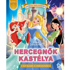 Kolibri Kiadó Hercegnők kastélya - Disney Hercegnők gyermek- és ifjúsági könyv