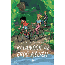 Kolibri Kiadó Kalandok az erdő mélyén gyermek- és ifjúsági könyv