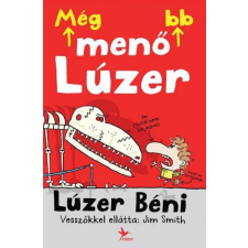 Kolibri Kiadó Lúzer Béni - Még menőbb lúzer gyermek- és ifjúsági könyv