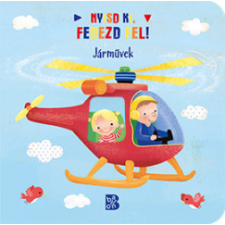 Kolibri Kiadó Nyisd ki, fedezd fel! - Járművek gyermek- és ifjúsági könyv