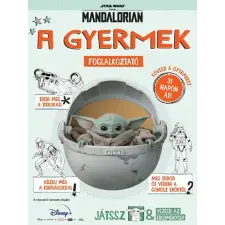 Kolibri Kiadó Star Wars: The Mandalorian - A Gyermek (A) gyermek- és ifjúsági könyv