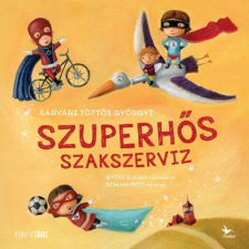 Kolibri Kiadó Szuperhős szakszerviz gyermek- és ifjúsági könyv
