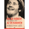 Koltai Róbert KOLTAI RÓBERT, GAÁL ILDIKÓ - AZ ÉN KABARÉM - RÖGTÖNZÉSEK, PARÓDIÁK, JELENETEK