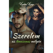 Komlós Kinga - Szerelem az Amazonas mélyén egyéb könyv