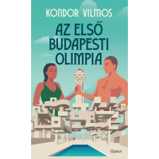 Kondor Vilmos - Az első budapesti olimpia egyéb könyv
