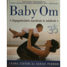 Konkrét Könyvek Baby Om - Jógagyakorlatok mamáknak és babáknak - Staton-Perron antikvárium - használt könyv