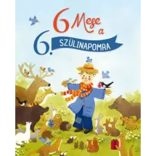 Könyvmolyképző Kiadó 6 mese a 6. szülinapomra - Mese a szülinapomra 6. gyermek- és ifjúsági könyv