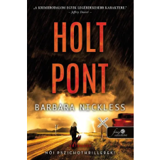 Könyvmolyképző Kiadó Barbara Nickless - Holtpont (Sydney Parnell 2.) regény