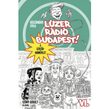 Könyvmolyképző Kiadó Böszörményi Gyula - Lúzer Rádió, Budapest 6. A szívzűr-hadművelet gyermek- és ifjúsági könyv