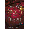 Könyvmolyképző Kiadó Brigid Kemmerer - A Vow So Bold and Deadly – Merész, gyilkos eskü (Az Átoktörő 3.)